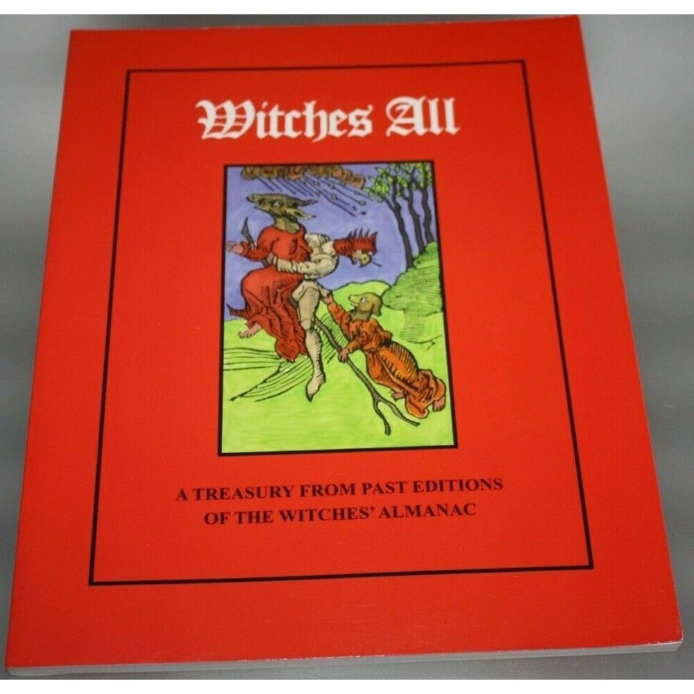 Witches All: A Treasury from Past Editions of The Witches' Almanac Brand New